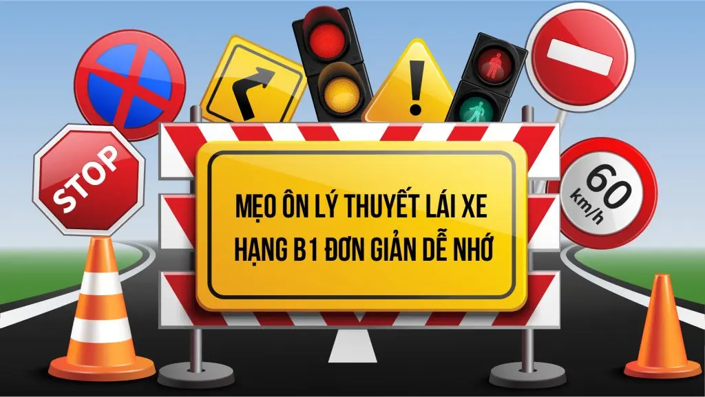 Mẹo Ôn Thi Lý Thuyết Lái Xe B1 2024 Bao Đỗ